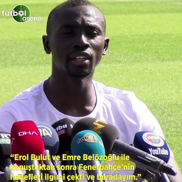 Papiss Cisse: Erol Bulut ve Emre Belözoğlu ile konuştuktan sonra Fenerbahçe'nin hedefleri ilgimi çekti ve burdayım