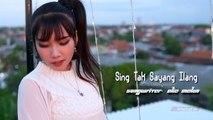 SING TAK SAYANG ILANG  --  Anita Veronica --  ( Video COVER )