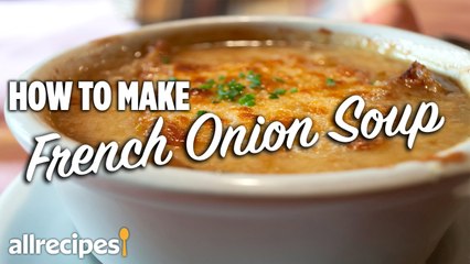 How to Make French Onion Soup