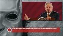 ¡AMLO Financial Times debe ofrecer disculpas a México!