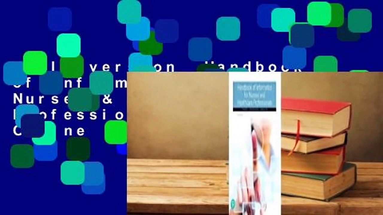 Full version  Handbook of Informatics for Nurses & Healthcare Professionals  For Online