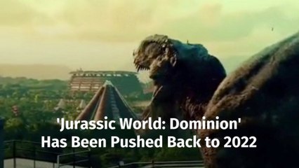 'Jurassic World: Dominion' Is Delayed