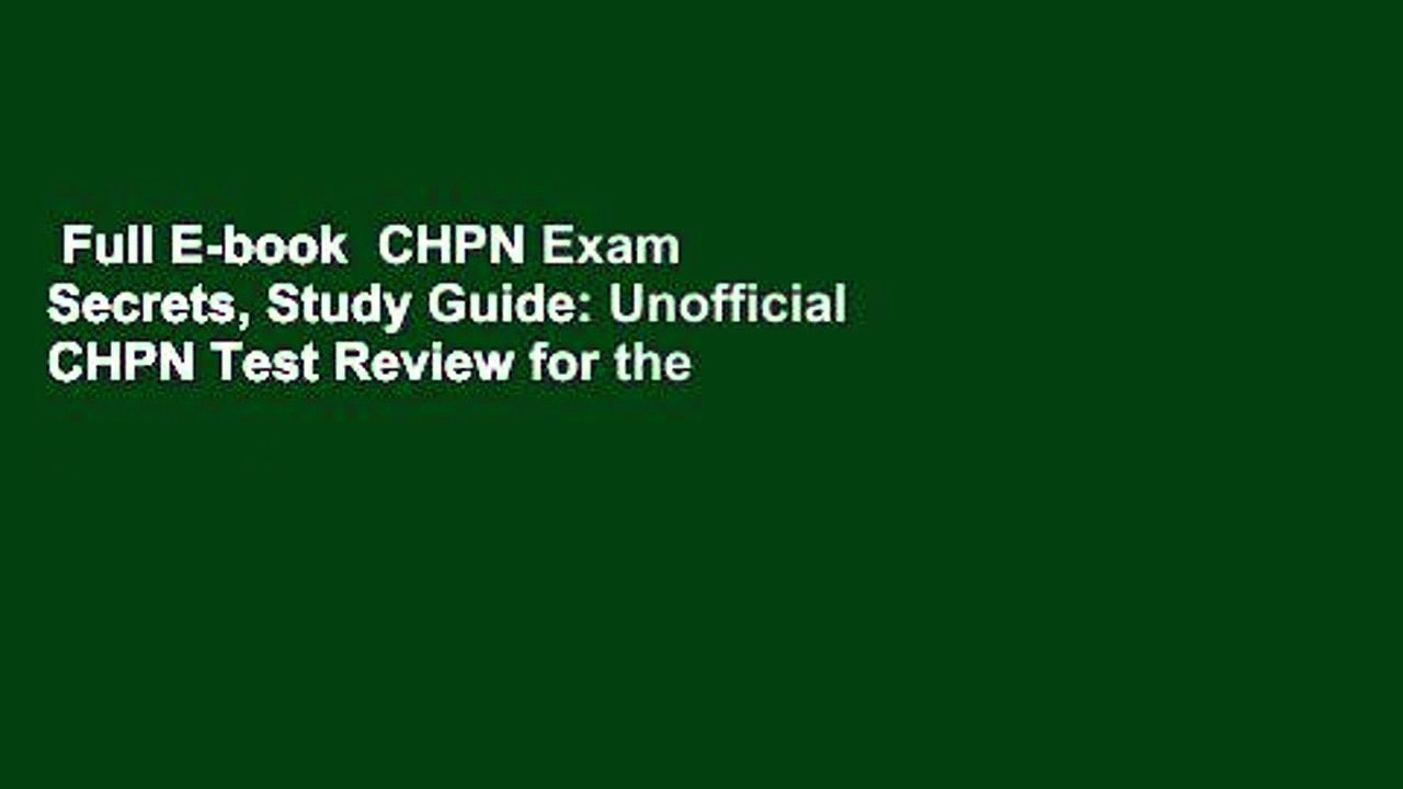 Full E-book  CHPN Exam Secrets, Study Guide: Unofficial CHPN Test Review for the Certified