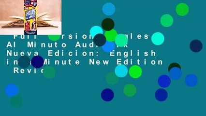 Full version  Ingles Al Minuto Audio Pk Nueva Edicion: English in a Minute New Edition  Review