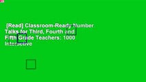 [Read] Classroom-Ready Number Talks for Third, Fourth and Fifth Grade Teachers: 1000 Interactive