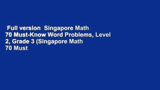 Full version  Singapore Math 70 Must-Know Word Problems, Level 2, Grade 3 (Singapore Math 70 Must