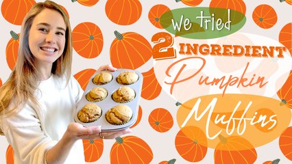 We Tried Two Ingredient Pumpkin Muffins