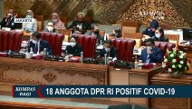 18 Anggota DPR Terkonfirmasi Positif Covid-19, Ini Penjelasan Sekjen DPR Indra Iskandar