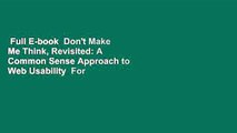 Full E-book  Don't Make Me Think, Revisited: A Common Sense Approach to Web Usability  For Kindle