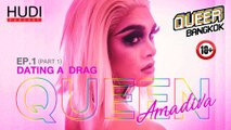 Queer Bangkok Ep.01 - Dating a drag queen (Part 1)
