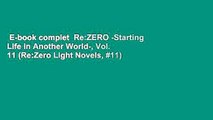 E-book complet  Re:ZERO -Starting Life in Another World-, Vol. 11 (Re:Zero Light Novels, #11)