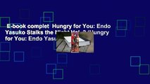 E-book complet  Hungry for You: Endo Yasuko Stalks the Night Vol. 2 (Hungry for You: Endo Yasuko