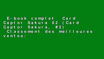 E-book complet  Card Captor Sakura 02 (Card Captor Sakura, #2)  Classement des meilleures ventes:
