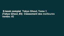 E-book complet  Tokyo Ghoul, Tome 3 (Tokyo Ghoul, #3)  Classement des meilleures ventes: #2
