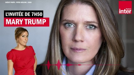 Mary L. Trump : "Donald Trump n'est pas en mesure d'avoir un poste où il détient l'autorité : il n'a pas d'empathie, il perd son sang-froid, il a beaucoup de mal à traiter l'information"
