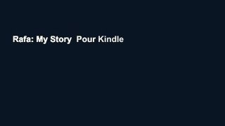 Rafa: My Story  Pour Kindle