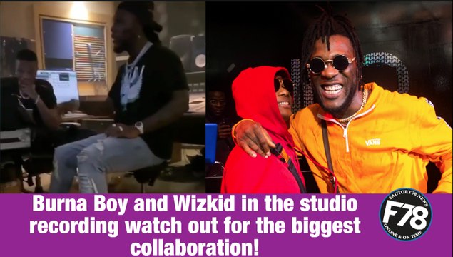 F78NEWS: Burna Boy and Wizkid in the studiorecording watch out for the biggest collaboration!