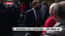 Emmanuel Macron aux sinistrés : 