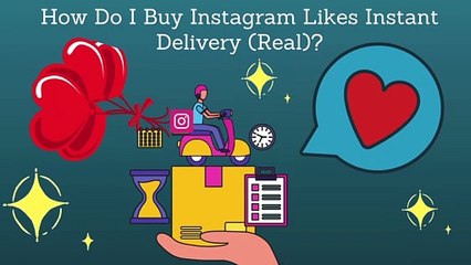 How Do I Buy Instagram Likes Instant Delivery (Real)?