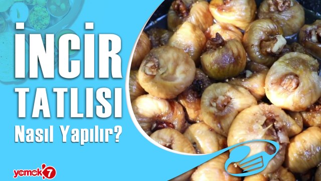 İncir Tatlısı Nasıl Yapılır? Evde Kolay İncir Tatlısı Yapımı..