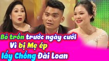 Từ Mặt Gia Đình Vì Bị Ép Lấy Chồng Đài Loan Và Màn Giải Cứu Vợ Khiến Hồng Vân Trầm Trồ |VỢ CHỒNG SON