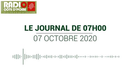 Journal de 07h00 du 7 octobre 2020 [Radio Côte d'Ivoire]