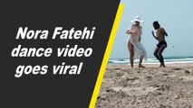 Nora Fatehi grooves on the beach