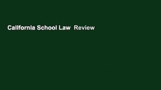 California School Law  Review
