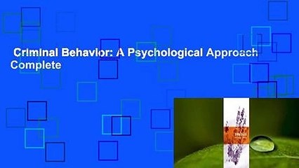 Criminal Behavior: A Psychological Approach Complete