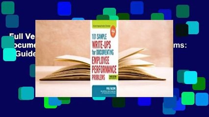 Full Version  101 Sample Write-Ups for Documenting Employee Performance Problems: A Guide to