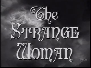 The Strange Woman - 1946 - Part 1
