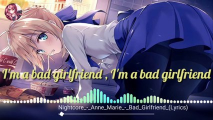 Nightcore_-_Bad_Girlfriend_(Lyrics)_video