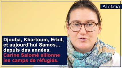 Carine Salomé : elle apporte Dieu dans les camps de réfugiés