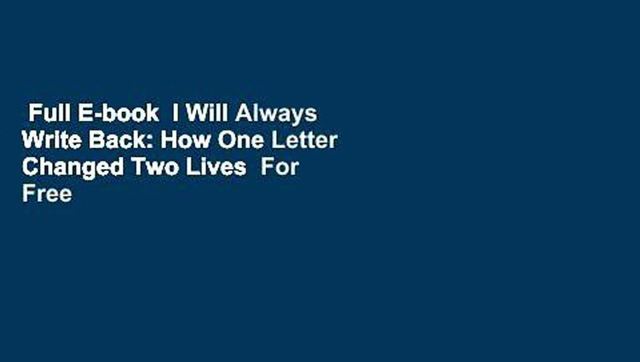 Full E-book  I Will Always Write Back: How One Letter Changed Two Lives  For Free