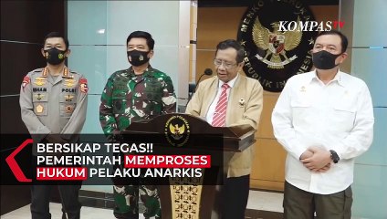 Mahfud MD: Pemerintah Akan Tindak Tegas Aktor dan Pelaku Anarkistis Saat Demo