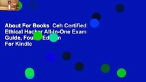 About For Books  Ceh Certified Ethical Hacker All-In-One Exam Guide, Fourth Edition  For Kindle