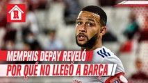 Memphis Depay reveló que causó que no llegara al Barcelona