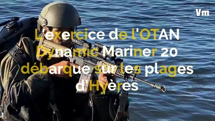 L'exercice de l'OTAN   Dynamic Mariner 20   débarque sur les plages d'Hyères