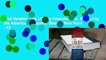 Full Version  The Liberty Amendments: Restoring the American Republic  Best Sellers Rank : #3