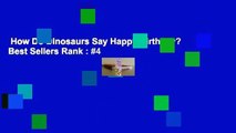 How Do Dinosaurs Say Happy Birthday?  Best Sellers Rank : #4