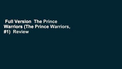 Full Version  The Prince Warriors (The Prince Warriors, #1)  Review