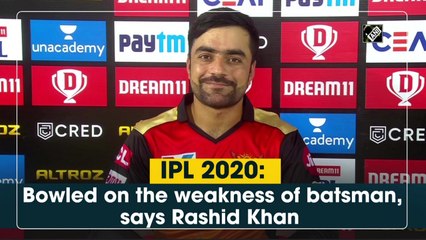 IPL 2020: Bowled on the weakness of batsmen, says Rashid Khan