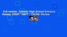Full version  Catholic High School Entrance Exams: COOP * HSPT * TACHS  Review