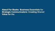 About For Books  Business Essentials for Strategic Communicators: Creating Shared Value for the