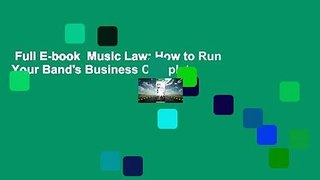 Full E-book  Music Law: How to Run Your Band's Business Complete