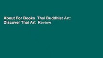 About For Books  Thai Buddhist Art: Discover Thai Art  Review