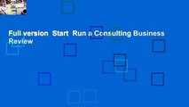 Full version  Start  Run a Consulting Business  Review