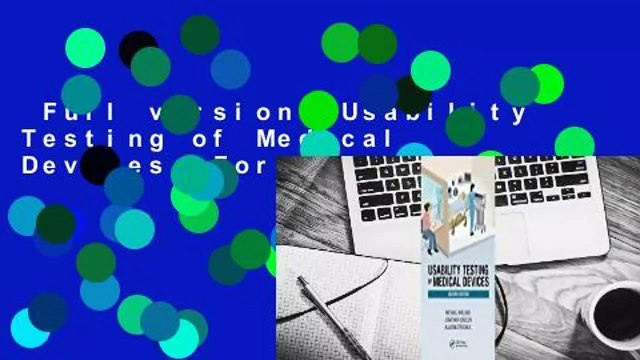 Full version Usability Testing of Medical Devices For Online