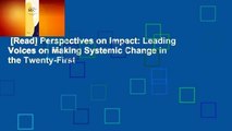 [Read] Perspectives on Impact: Leading Voices on Making Systemic Change in the Twenty-First