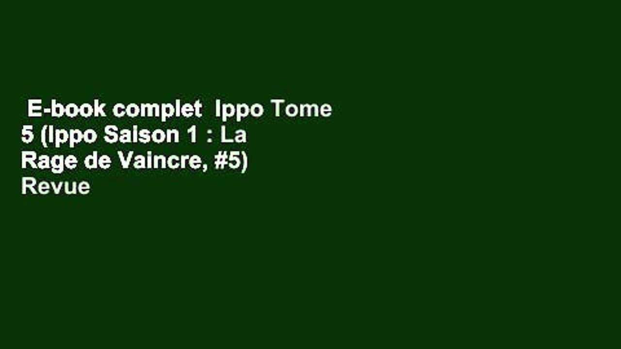 E-book complet  Ippo Tome 5 (Ippo Saison 1 : La Rage de Vaincre, #5)  Revue